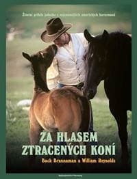 Za hlasem ztracených koní - Buck Brannaman, William Reynolds