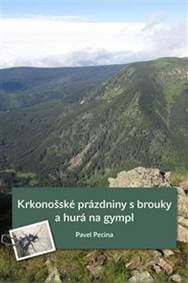 Krkonošské prázdniny s brouky a hurá na gympl - Pavel Pecina