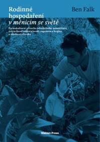 Rodinné hospodaření v měnícím se světě - Falk Ben