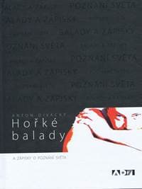 Hořké balady a zápisky o poznání světa - Divácký Anton