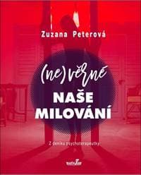 (Ne)věrné naše milování - Zuzana Peterová