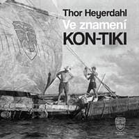 Audiokniha Ve znamení Kon-tiki (CD) - Thor Heyerdahl, Petr Horký