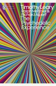 Psychedelic Experience - Ralph Metzner, Richard Alpert, Timothy Leary, Penguin Books Ltd