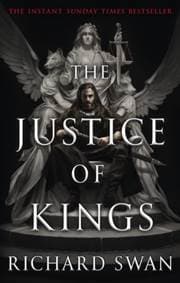 The Justice of Kings - Richard Swan, Little, Brown Book Group