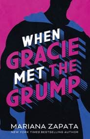 When Gracie Met The Grump - Mariana Zapata, Headline