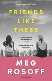 Friends Like These - Meg Rosoff, Bloomsbury Publishing PLC