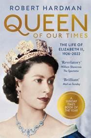 Queen of Our Times - Robert Hardman, Pan Books