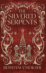 The Silvered Serpents - Roshani Chokshi, Hodder Paperbacks