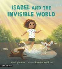 Isabel and the Invisible World - Alan Lightman, Walker Books