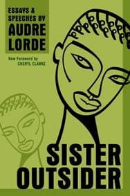 Sister Outsider - Audre Lorde, Ten Speed Press