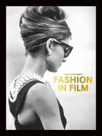 Fashion in Film - Christopher Laverty, Laurence King Publishing