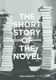 The Short Story of the Novel - Henry Russell, Orion Publishing Co