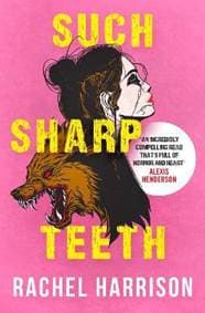 Such Sharp Teeth - Rachel Harrison, Titan Books