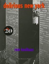 Delirious New York - Rem Koolhaas, Monacelli Press