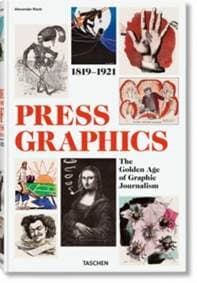 History of Press Graphics. 1819-1921 - Alexander Roob, Taschen GmbH