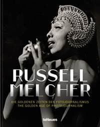 The Golden Age of Photojournalism - Russell Melcher, teNeues Publishing UK Ltd