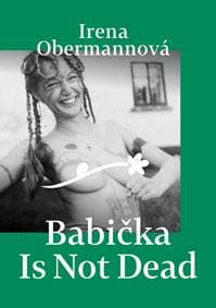 Babička Is Not Dead - Obermannová Irena