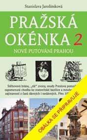 Pražská okénka 2 – Nové putování Prahou - Jarolímková Stanislava