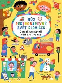 Můj barevný svět plný slovíček. Pestrobarevný obrázkový slovník - Holtfreterová Nastja