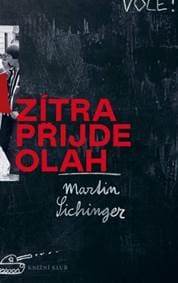 Zítra přijde Olah - Sichinger Martin