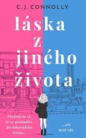 Láska z jiného života - Connolly C.J.