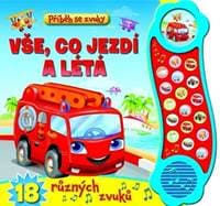 Příběh se zvuky - Vše, co jezdí a létá - 18 různých zvuků - autor neuvedený