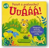 Uuááá! Posuň a poslouchej! - autor neuvedený