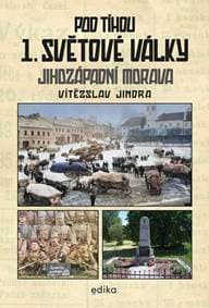 Pod tíhou 1. světové války - Kolektív autorov