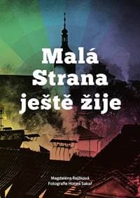Malá Strana ještě žije - Rejžková Magdalena Bujabéza