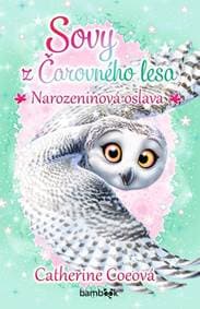 Sovy z Čarovného lesa 3 - Narozeninová oslava - Coe Catherine