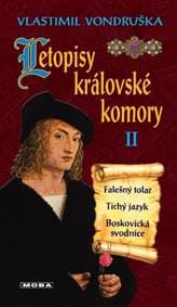 Letopisy královské komory II. - Falešný tolar / Tichý jazyk / Boskovická svodnice - Vondruška Vlastimil