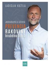 Jednoduchá a účinná prevencia rakoviny hrubého čreva - Kužela Ladislav