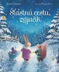 Šťastnú cestu, zajačik - Campello, Arianna Ciccio Giuditta