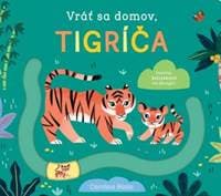 Vráť sa domov - tigríča - autor neuvedený