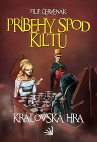 Príbehy spod kiltu - Kráľovská hra - Červenák Filip
