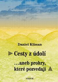 Cesty z údolí...aneb prohry, které pozvedají - Daniel Kliman