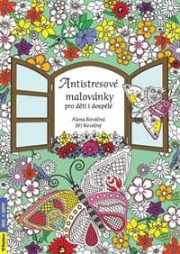 Antistresové malovánky pro děti i dospělé - Nevěčná, Nevěčný Jiří Alena