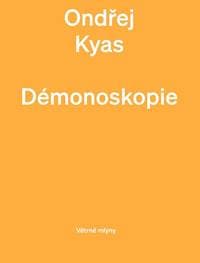 Démonoskopie - Kyas Ondřej