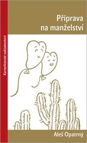 Příprava na manželství - Aleš Opatrný