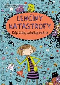 Lenčiny katastrofy Když žabky zakuňkají dvakrát - Alice Pantermüllerová