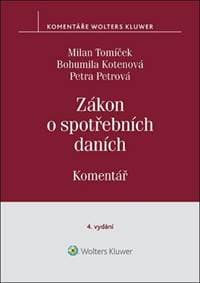 Zákon o spotřebních daních Komentář - Milan Tomíček, Bohumila Kotenová, Petra Petrová