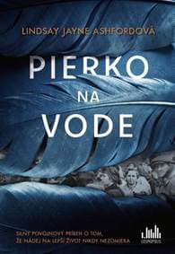 Pierko na vode - Lindsay Jane Ashfordová, Anna Chelemendiková