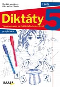 Diktáty pre 5.ročník PZ – 1.diel - Machánová, Klára Meňhert Kausitz Júlia