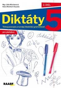 Diktáty pre 5.ročník PZ – 2.diel - Machánová, Klára Meňhert Kausitz Júlia
