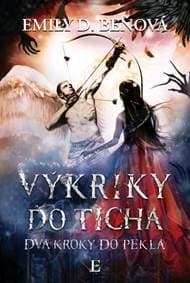 Výkriky do ticha (Dva kroky do pekla 2) - Beňová Emily D.