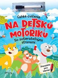 Ľahké cvičenia na detskú motoriku so zotierateľnými stranami - autor neuvedený