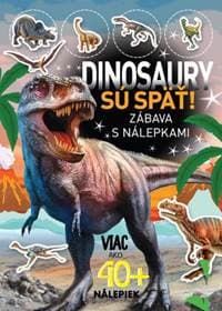 Dinosaury sú späť! - autor neuvedený