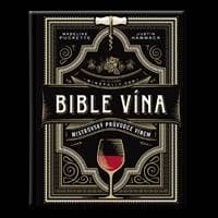 Bible vína - Mistrovský průvodce vínem - Puckette Madeline