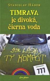Timrava je divoká, čierna voda - Háber Stanislav
