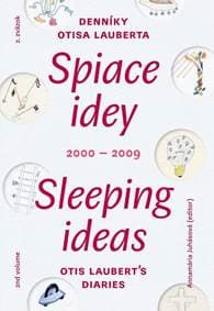 Spaice idey/Sleeping ideas 2000/2009 2.zväzok - Annamária Juhásová, Kreatívne združenie Otisa Lauberta